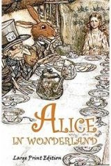 Alice in Wonderland: Large Print Edition By: Lewis Carroll, Arthur Rackham, Gordon Robinson