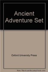 Ancient Adventure Set By: Oxford University Press