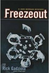 Freezeout By: Rick Gadziola