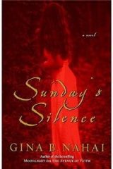 Sundays Silence By: Gina Barkhordar Nahai, Nahai