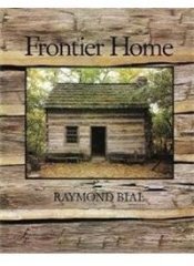 Harcourt School Publishers Collections: LVLD Lib: Frontier Home Gr6 By: Harcourt School Publishers, HSP, Raymond Bial