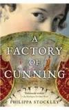 A Factory Of Cunning By: Philippa Stockley