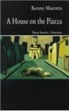 A House On The Piazza By: Kenny Marotta