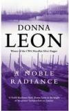 A Noble Radiance By: Donna Leon