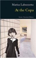 A The Copa By: Marisa Labozzetta, Marisa Labozetta