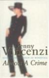 Almost a Crime By: Penny Vincenzi