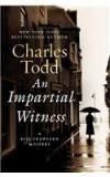 An Impartial Witness Intl: A Bess Crawford Mystery By: Charles Todd