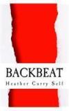 Backbeat By: Heather Curry Self