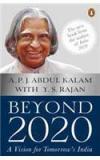 Beyond 2020 By: Y.S. Rajan, A.P.J. Abdul Kalam