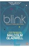 Blink By: Malcolm Gladwell