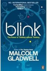 Blink By: Malcolm Gladwell