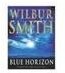 Blue Horizon / Hungry As The Sea By: Wilbur Smith