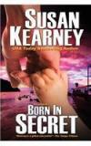 Born in Secret By: Susan Kearney