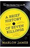 Brief History Of Seven Killings By: Marlon James