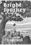 Bright Journey By: August Derleth