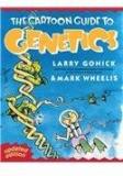 Cartoon Guide To Genetics By: Larry Gonick