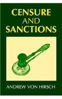 Censure And Sanctions By: Hirsch Von, Andrew Von Hirsch