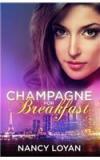 Champagne for Breakfast By: Nancy Loyan