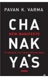 Chanakyas New Manifesto: To Resolve The Crisis Within India By: Pavan K. Varma