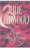 Come The Spring By: Julie Garwood