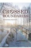 Crossed Boundaries By: Jennifer Johnson