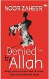 Denied by Allah By: Noor Zaheer