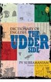 Dictionary Of English: The Udder Side By: PV Subramaniam