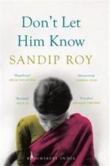 Dont Let Him Know By: Sandip Roy