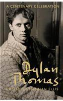 Dylan Thomas By: Hannah Ellis, Hannah Ellis