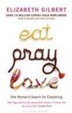 Eat, Pray, Love By: Elizabeth Gilbert