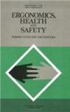 Ergonomics, Health, And Safety: Perspectives For The Nineties Festschrift For Paul Verhaegen By: W. Singleton, J. Dirkx