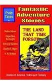 Fantastic Adventure Stories By: Edgar Rice Burroughs, Walter B. Gibson, Edmond Hamilton