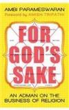 For Gods Sake: An Adman On The Business Of Religion By: Ambi Parameswaran, Amish Tripathi