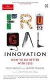 Frugal Innovation: How To Do Better With Less By: Navi Radjou, Jaideep Prabhu