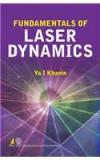 Fundamentals of Laser Dynamics By: Ya I Khanin