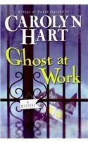 Ghost At Work: A Bailey Ruth Mystery By: Carolyn Hart