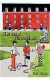 Harvard Unleashed By: Bob Cipes