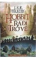 Hobbit Radi & Trove By: J. R. R. Tolkien