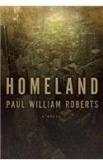 Homeland By: Paul William Roberts