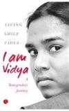 I Am Vidya: A Transgenders Journey By: Living Smile Vidya