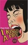 I Kissed A Frog And Other Stories By: Rupa Gulab