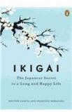 Ikigai: The Japanese Secret To A Long And Happy Life By: Francesc Miralles, Hector Garcia, Hctor Garca