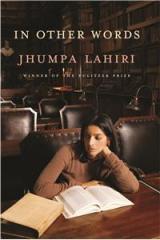 In Other Words By: Jhumpa Lahiri