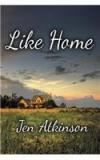 Like Home By: Jen Atkinson