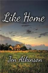 Like Home By: Jen Atkinson