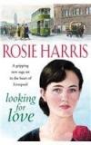 Looking For Love By: Rosie Harris