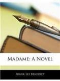 Madame By: Frank Lee Benedict