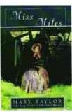 Miss Miles: Or, A Tale Of Yorkshire Life 60 Years Ago By: Mary Taylor, Janet Horowitz Murray