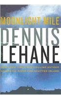 Moonlight Mile Intl By: Dennis Lehane