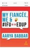 My Fiance, Me & I Fu**ed Up By: Aarya Babbar